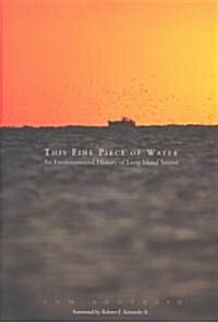 This Fine Piece of Water: An Environmental History of Long Island Sound (Paperback, Revised)
