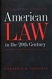 American Law in the 20th Century (Paperback)