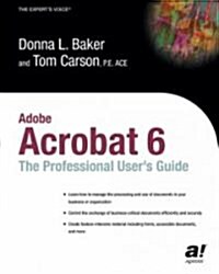 Adobe Acrobat 6: The Professional Users Guide (Paperback, Softcover Repri)