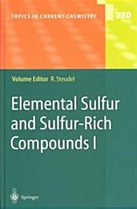 Elemental Sulfur and Sulfur-Rich Compounds I (Hardcover, 2003)