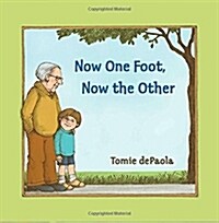 Now One Foot, Now the Other (Hardcover)