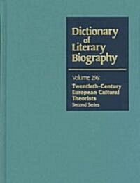 Dlb 296: Twentieth-Century European Cultural Theorists, Second Series (Hardcover)