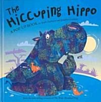 The Hiccuping Hippo (School & Library)
