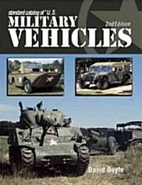 Standard Catalog  of U.S. Military Vehicles (Paperback, 2nd, Updated)