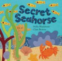 Secret Seahorse (School & Library)