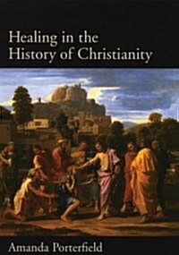 Healing in the History of Christianity (Hardcover)