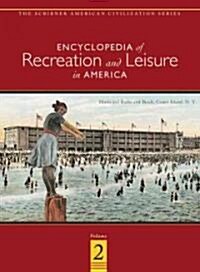 Encyclopedia of Recreation and Leisure in America (Hardcover, Subsequent)