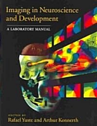 Imaging in Neuroscience and Development (Paperback)