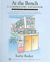 At the Bench: A Laboratory Navigator, Updated Edition: A Laboratory Navigator (Hardcover, Updated)