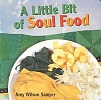 A Little Bit of Soul Food (Board Books)
