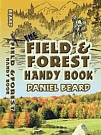 The Field and Forest Handy Book (Paperback)