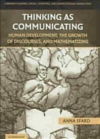 Thinking as Communicating : Human Development, the Growth of Discourses, and Mathematizing (Hardcover)