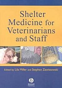 Shelter Medicine for Veterinarians and Staff (Paperback)