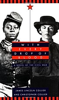 With Every Drop of Blood: A Novel of the Civil War (Mass Market Paperback)