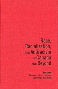 Race, Racialization and Antiracism in Canada and Beyond (Hardcover)