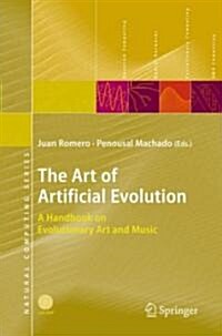 The Art of Artificial Evolution: A Handbook on Evolutionary Art and Music [With DVD] (Hardcover)