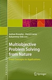 Multiobjective Problem Solving from Nature: From Concepts to Applications (Hardcover)