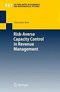 Risk-Averse Capacity Control in Revenue Management (Paperback)