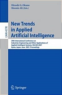 [중고] New Trends in Applied Artificial Intelligence: 20th International Conference on Industrial, Engineering, and Other Applications of Applied Intell (Paperback, 2007)