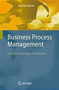 Business Process Management: Concepts, Languages, Architectures (Hardcover)