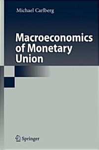 Macroeconomics of Monetary Union (Hardcover, 2007)