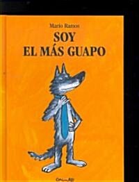 Soy el Mas Guapo (Hardcover)