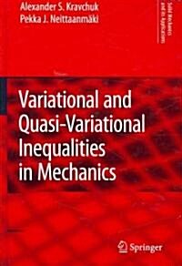 Variational and Quasi-Variational Inequalities in Mechanics (Hardcover)