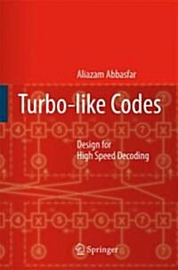 Turbo-Like Codes: Design for High Speed Decoding (Hardcover, 2007)