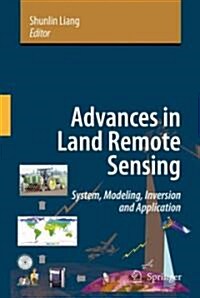 Advances in Land Remote Sensing: System, Modeling, Inversion and Application (Hardcover)