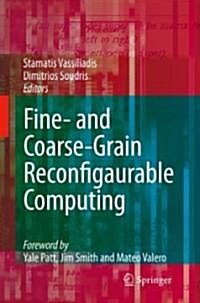 Fine- And Coarse-Grain Reconfigurable Computing [With CDROM] (Hardcover)