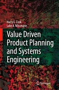 Value Driven Product Planning and Systems Engineering (Hardcover)