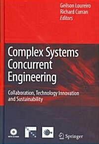 Complex Systems Concurrent Engineering : Collaboration, Technology Innovation and Sustainability (Hardcover)