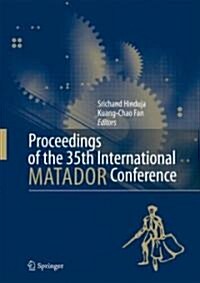 Proceedings of the 35th International Matador Conference : Formerly the International Machine Tool Design and Research Conference (Hardcover)