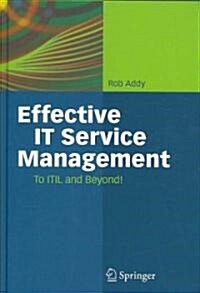 Effective It Service Management: To ITIL and Beyond! (Hardcover)