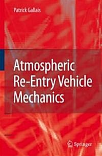 Atmospheric Re-Entry Vehicle Mechanics (Hardcover, 2007)