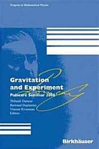 Gravitation and Experiment: Poincar?Seminar 2006 (Hardcover, 2007)