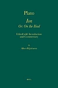 Plato. Ion Or: On the Iliad (Hardcover)