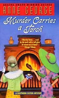 Murder Carries a Torch: A Southern Sisters Mystery (Mass Market Paperback)