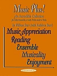 Music Plus! an Incredible Collection: Cello Ensemble, or with Violin And/Or Viola (Paperback)