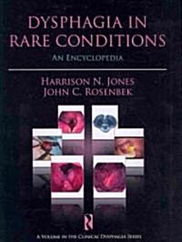 Dysphagia in Rare Conditions: An Encyclopedia (Hardcover)