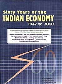 Sixty Years of the Indian Economy - 1947 to 2007: (two-Volume Set) (Hardcover)