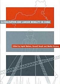 Globalisation and Labour Mobility in China (Paperback)