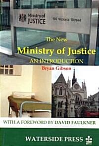 The New Ministry of Justice (Paperback)