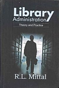 Library Administration: Theory and Practice (Fifth Edition) (Paperback)
