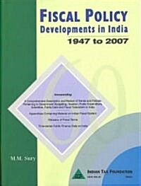 Fiscal Policy Developments in India, 1947 to 2007 (Hardcover)