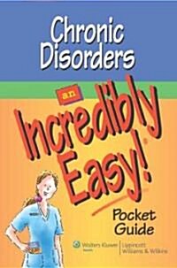 Chronic Disorders: An Incredibly Easy! Pocket Guide (Paperback)