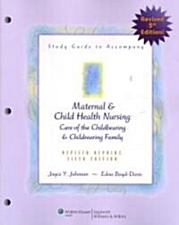 Maternal & Child Health Nursing (Paperback, 5th, Study Guide, Revised)