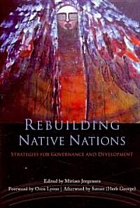 Rebuilding Native Nations: Strategies for Governance and Development (Paperback)