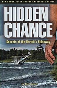 Hidden Chance: Secrets of the Hermits Hideaway (Paperback)