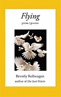 Flying: Prose/Poems (Paperback)